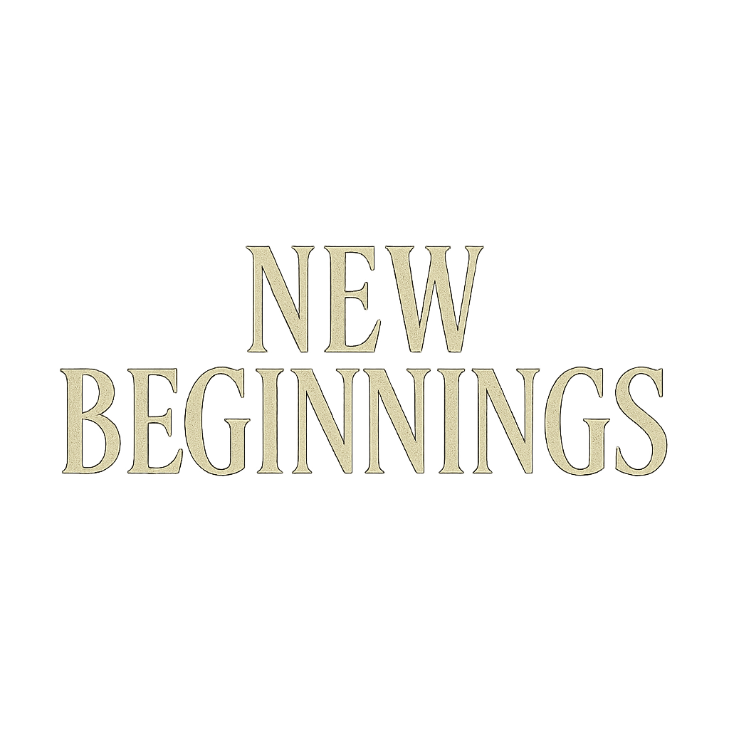 NEW BEGINNINGS